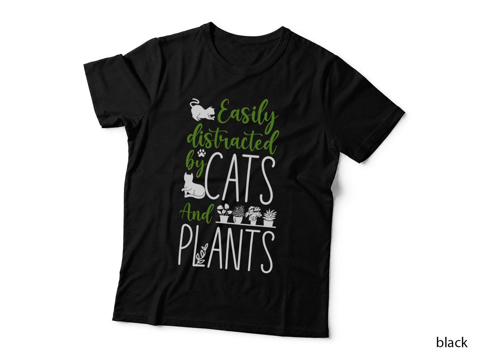 Plant Lover Gardening Cat Easily Distracted by Cats and T-Shirt