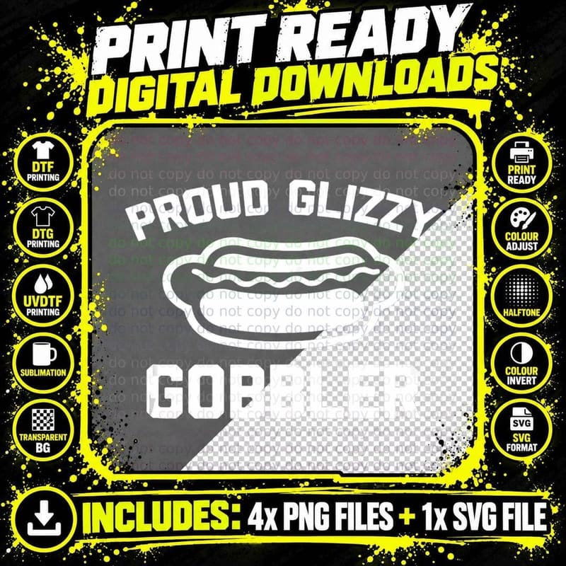Proud Glizzy Gobbler T-Shirt Funny Saying Sarcastic Hot Png SVG Digital Bundle