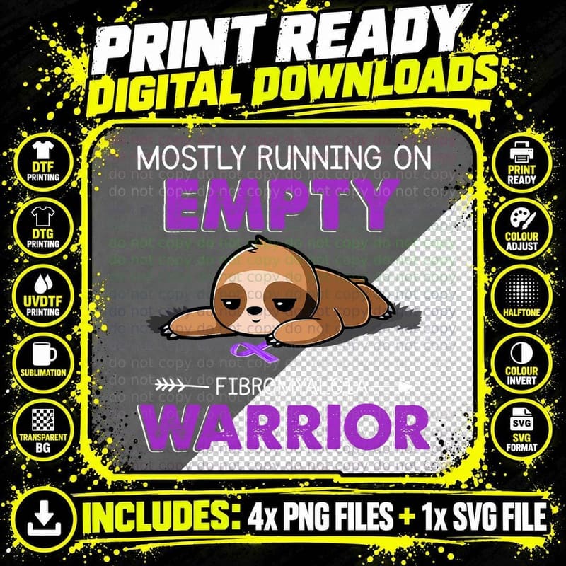 Sloth Mostly Running on Empty Fibromyalgia Warrior Png SVG Digital Bundle