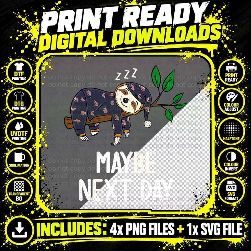 Sloth Pajamas Maybe Next Day Funny Sloth T-Shirt Png SVG Digital Bundle