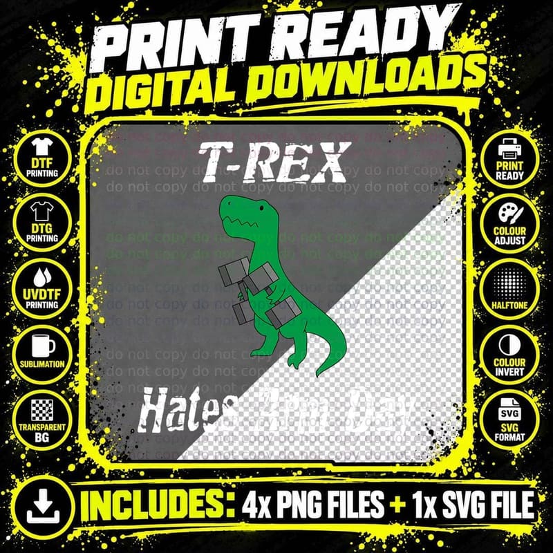 T-Rex Hates Arm Days. Humorous Dinosaur Shirt Weight Png SVG Digital Bundle