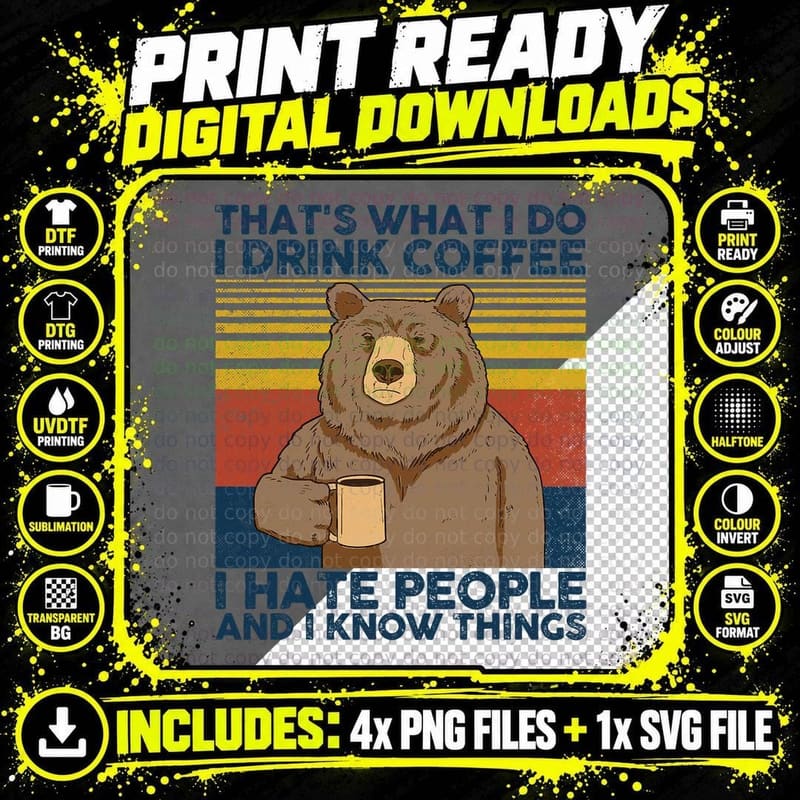 That's What I Do I Drink Coffee I Hate People Bear Lover Png SVG Digital Bundle