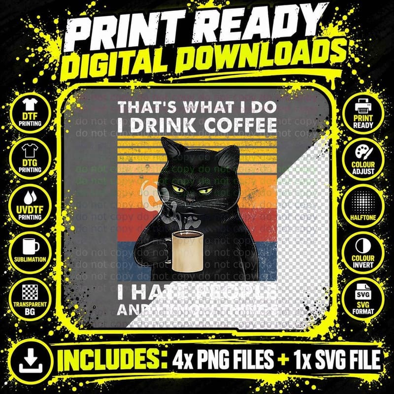 That's What I Do I Drink Coffee I Hate People Black Cat Png SVG Digital Bundle