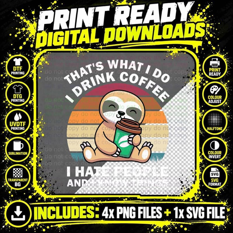 That's What I Do I Drink Coffee I Hate People Funny Png SVG Digital Bundle