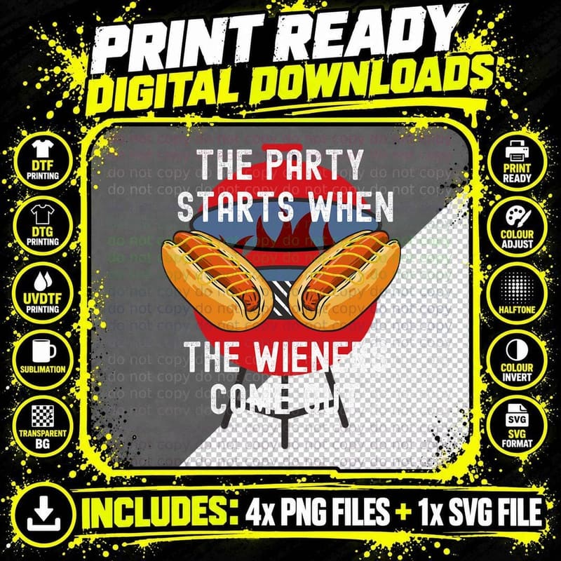 The Party Starts When the Wiener Comes Out Funny Hot Dog Png SVG Digital Bundle