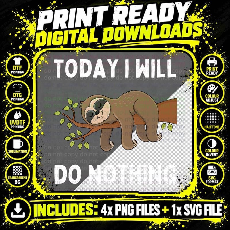 Today I Will Do Nothing Funny Sloth Costume Sleeping Png SVG Digital Bundle