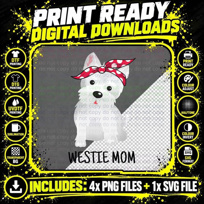 Westie Mom West Highland White Terrier Dog Lovers Gift Png SVG Digital Bundle