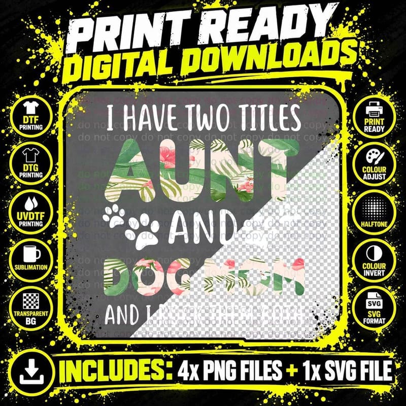 Aunt Dog Mom T-Shirt, Tropical Floral Print Png SVG Digital Bundle