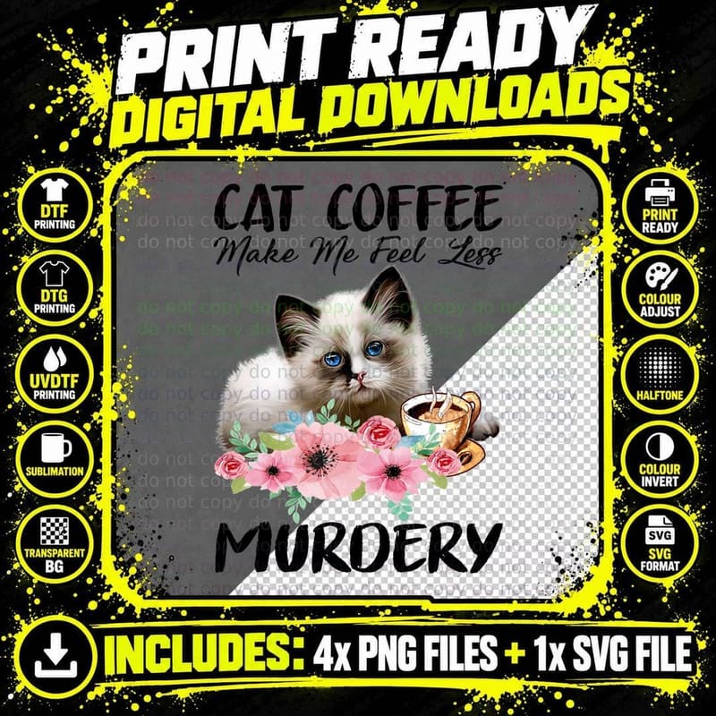 Cat Coffee Make Me Feel Less Murdery T-Shirt Png SVG Digital Bundle