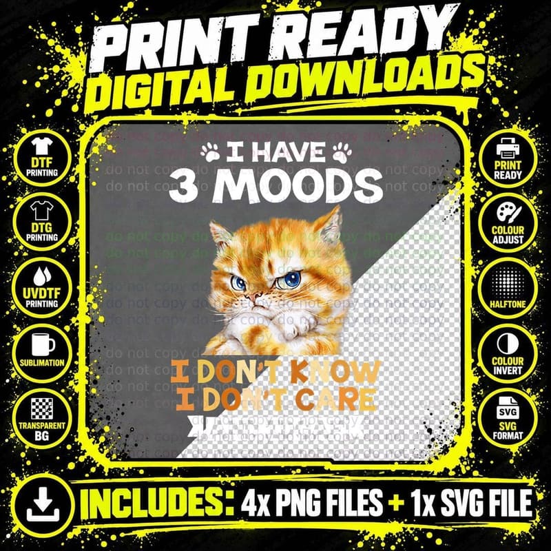 Cat I Have 3 Moods T-Shirt, Funny Sarcasm Png SVG Digital Bundle