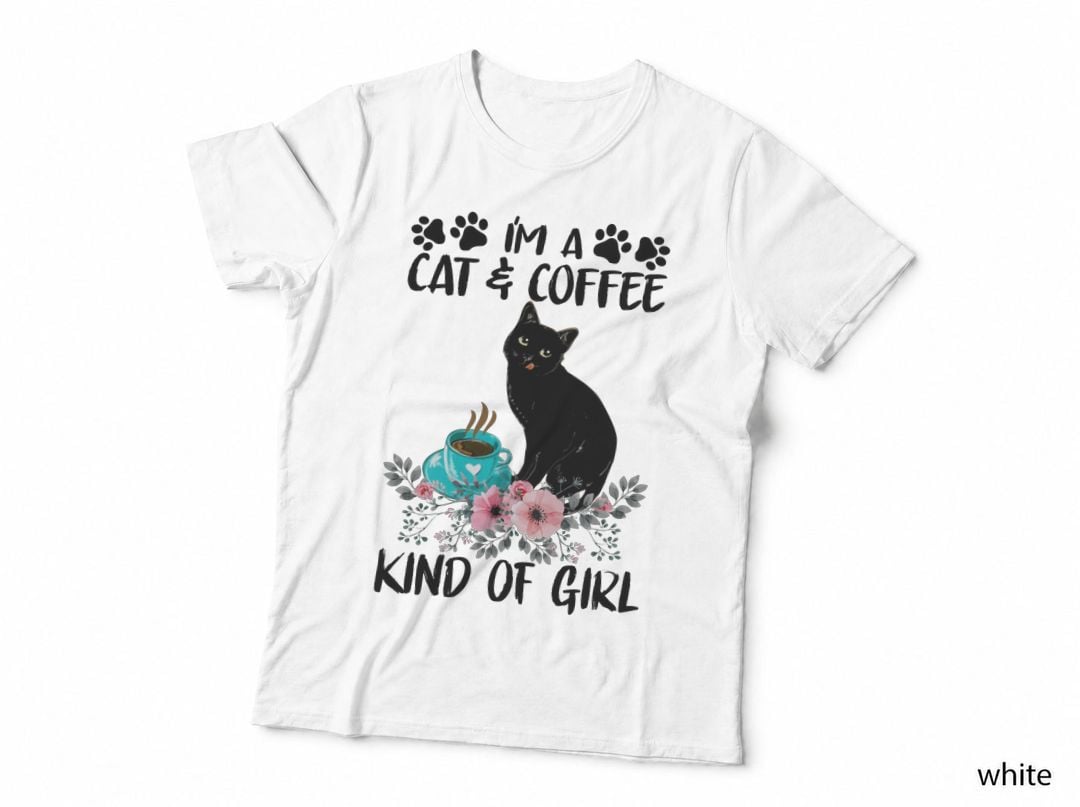 Cat and Coffee Kind of Girl T-Shirt, Floral Botanical, Pet Lover Apparel