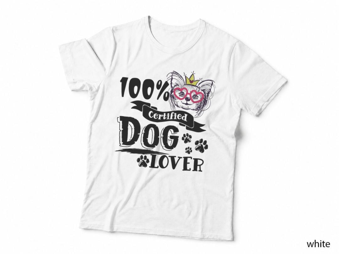 Certified Dog Lover T-Shirt, 100% Pet Owner Apparel, Animal Lovers Gift