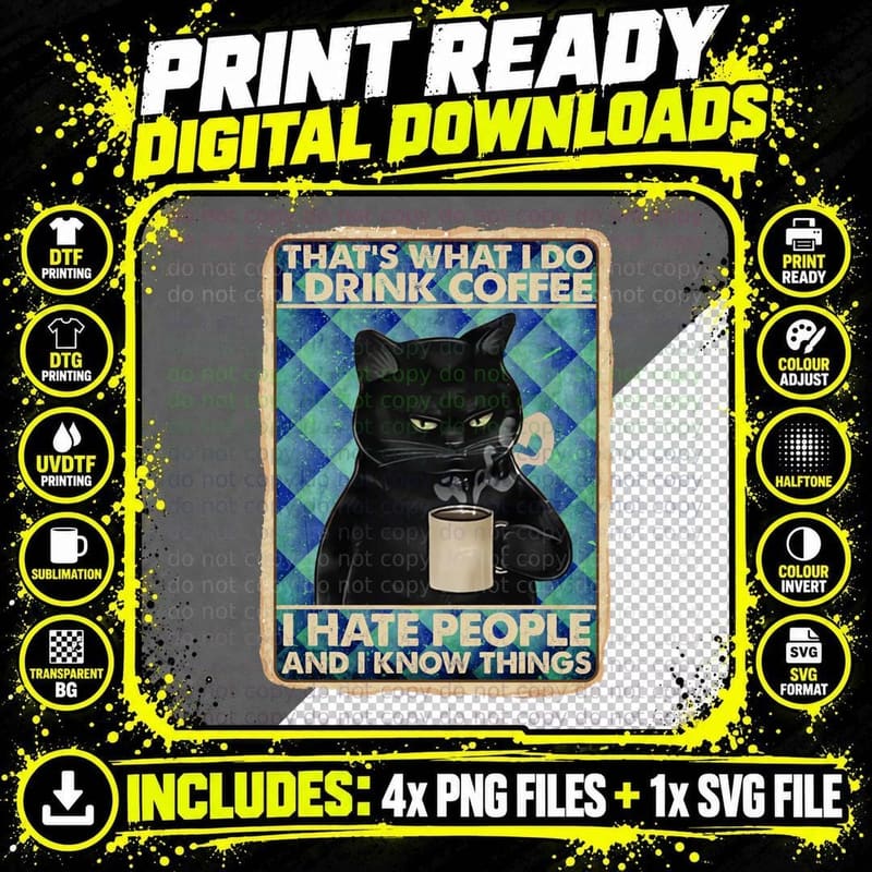 Coffee Drinking Cat T-Shirt, Funny Sarcasm Png SVG Digital Bundle