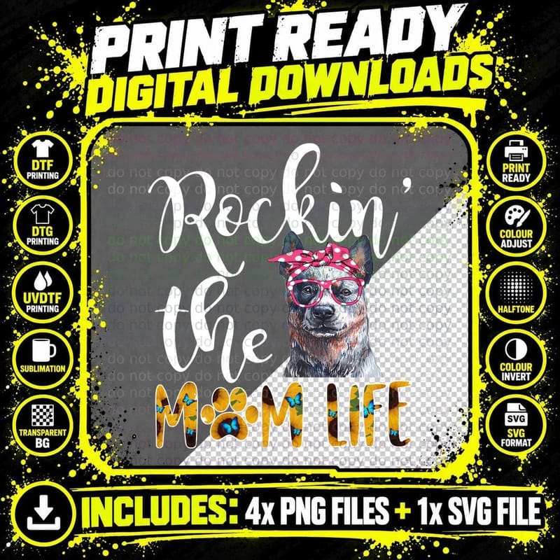 Dog Mom Australian Cattle Cute Rockin the Mom Life Png SVG Digital Bundle