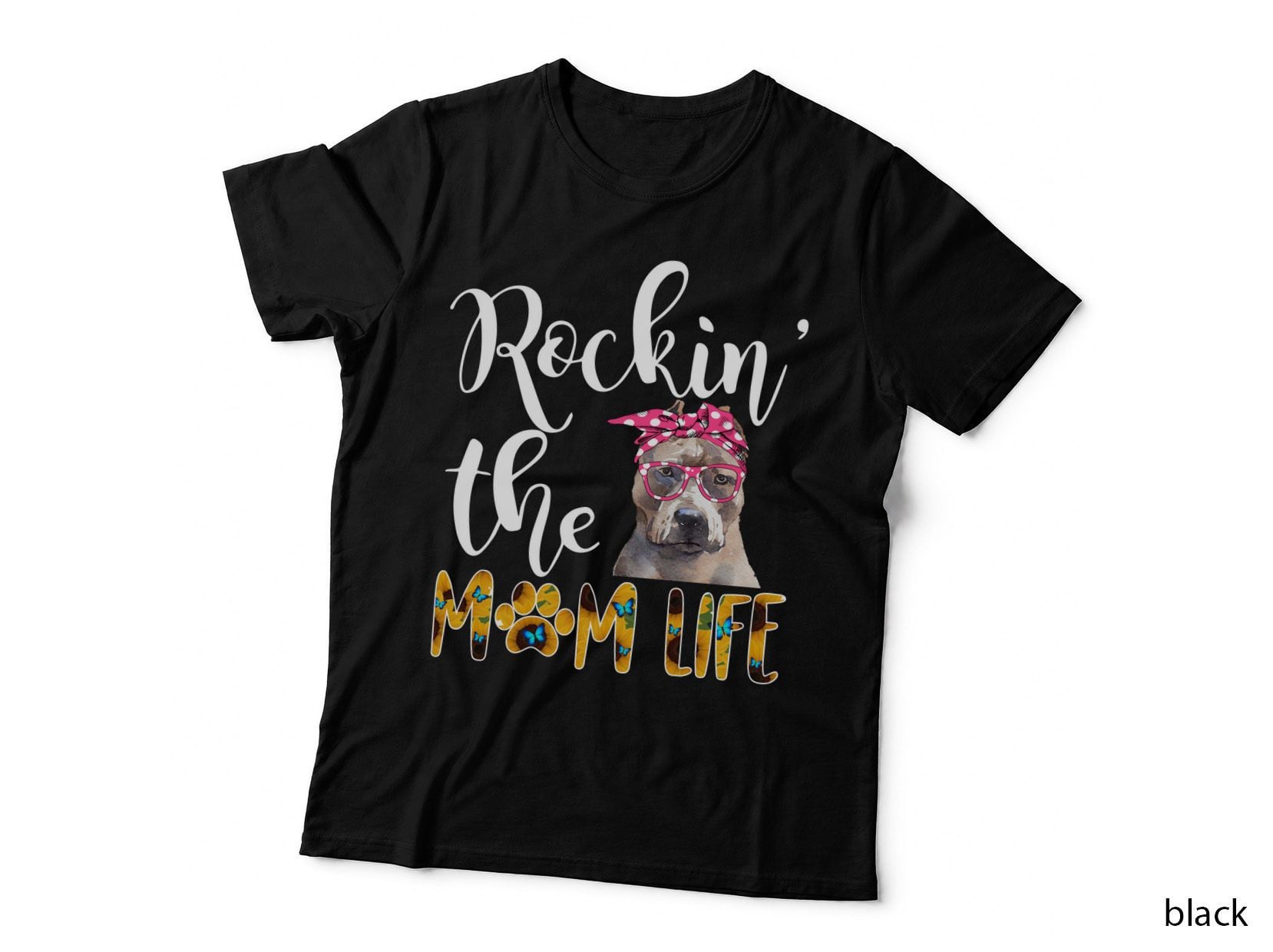 Dog Mom Pit Bull Cute Rockin the Mom Life T-Shirt