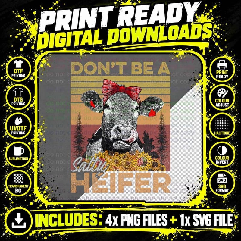Don't Be a Salty Heifer Funny Cow Tee Farmers Retro Png SVG Digital Bundle