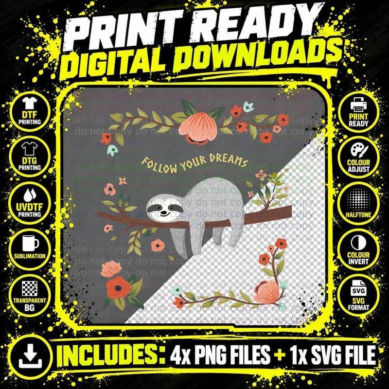 Follow Your Dreams Sloth T-Shirt, Floral Botanical Png SVG Digital Bundle