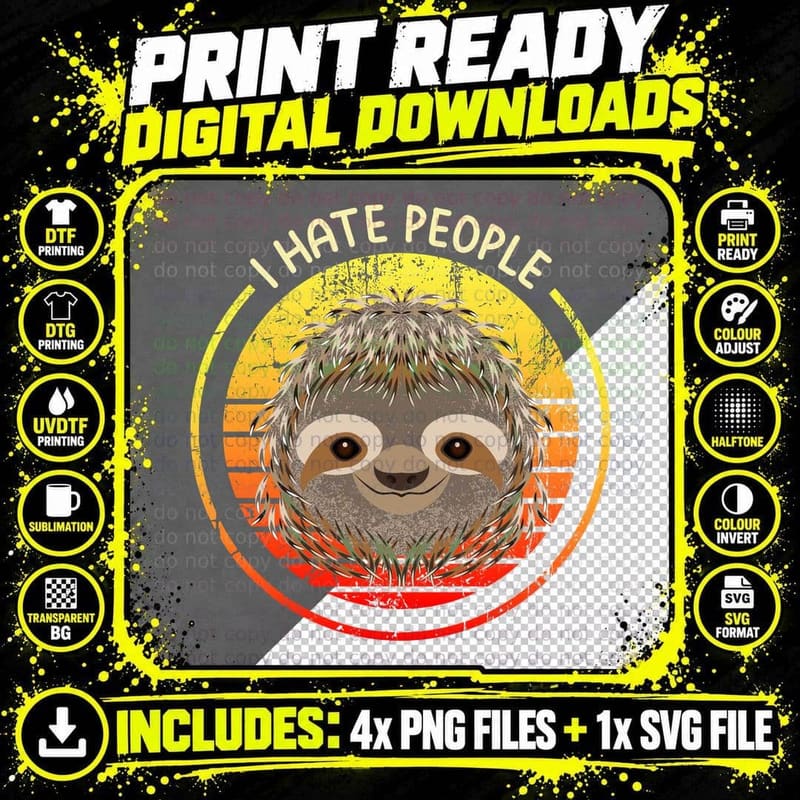 I Hate People Sloth T-Shirt, Funny Sarcasm Png SVG Digital Bundle
