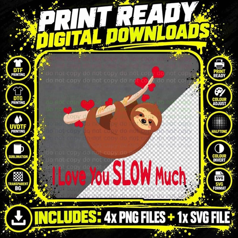 I Love You Slow Much Sloth Heart Valentines Day T-Shirt Png SVG Digital Bundle