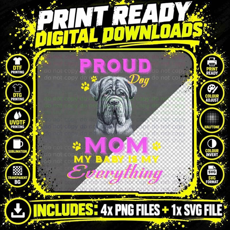 Proud Neapolitan Mastiff Mom T-Shirt, Pet Lover Apparel Png SVG Digital Bundle