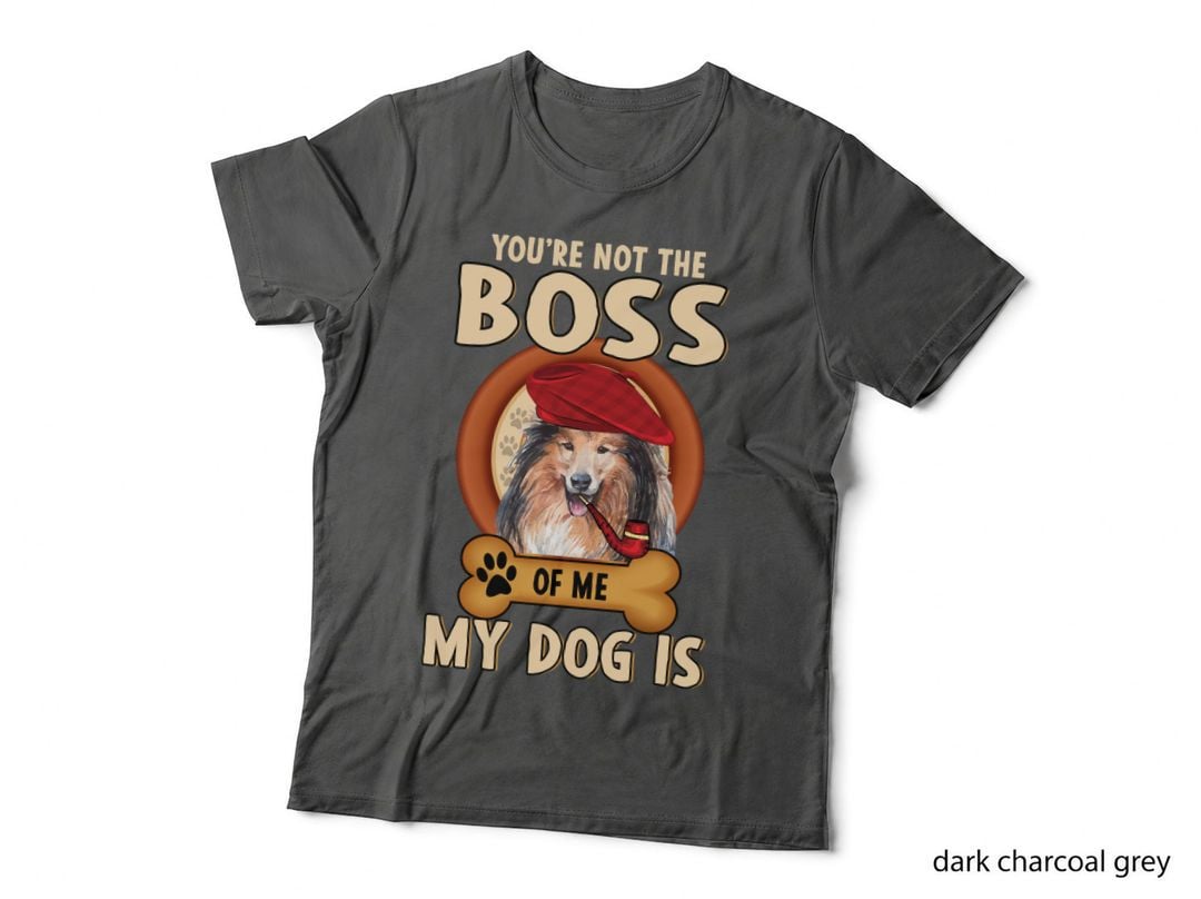 Rough Collie T-Shirt, Funny Dog Quote, Pet Lover Apparel