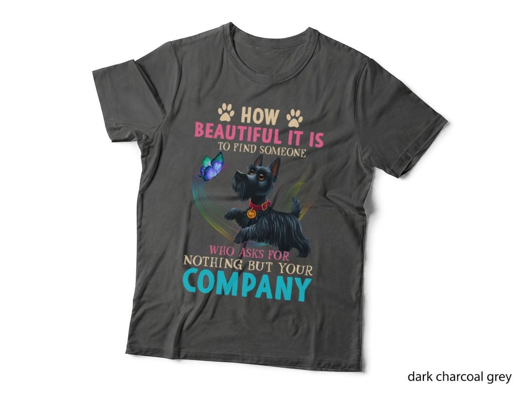 Scottie Dog T-Shirt, Inspirational Quote Design, Pet Lover Apparel