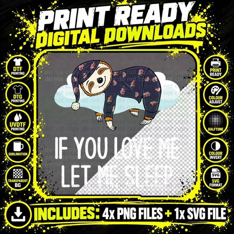Sloth Cloud Tshirt If You Love Me Let Me Sleep Funny Png SVG Digital Bundle