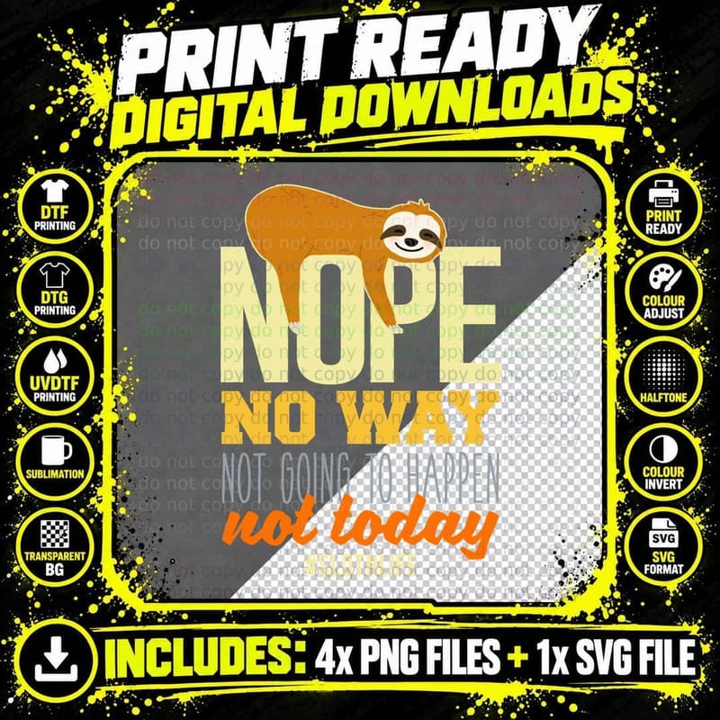 Sloth Nope No Way T-Shirt, Funny Sarcasm Png SVG Digital Bundle