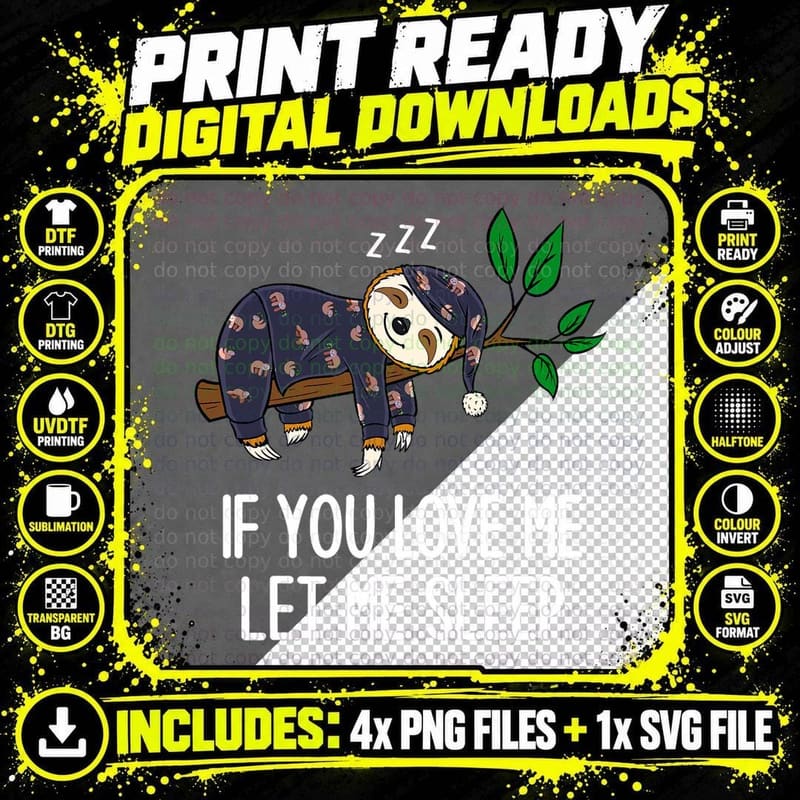 Sloth Pajamas If You Love Me Let Me Sleep Funny Sloth Png SVG Digital Bundle