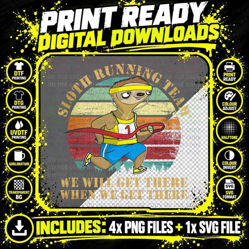 Slow Sloth Running Team We'll Get There Funny Runner Png SVG Digital Bundle