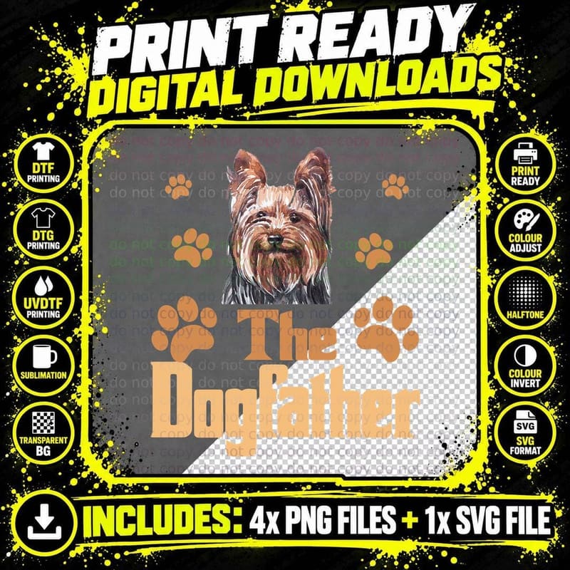 Yorkshire Terrier the Dogfather T-Shirt Png SVG Digital Bundle