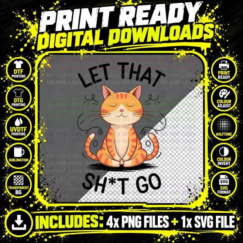 Let That Sh T Go Funny Cat T-Shirt Png SVG Digital Bundle