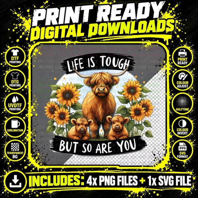 Life Is Tough but So Are You Highland Cow T-Shirt Png SVG Digital Bundle