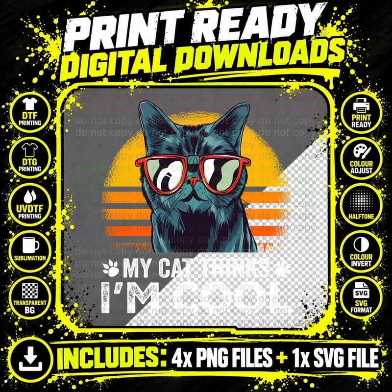 My Cat Thinks I'm Cool Funny Cat T-Shirt Png SVG Digital Bundle