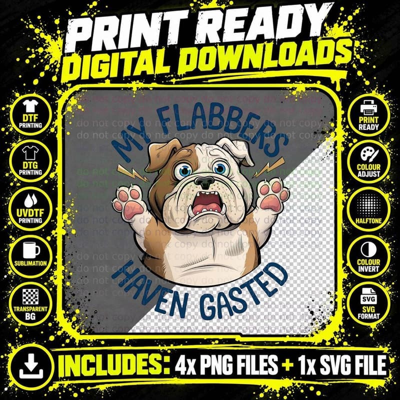 My Flabbers Haven Gasted Funny Dog T-Shirt Png SVG Digital Bundle