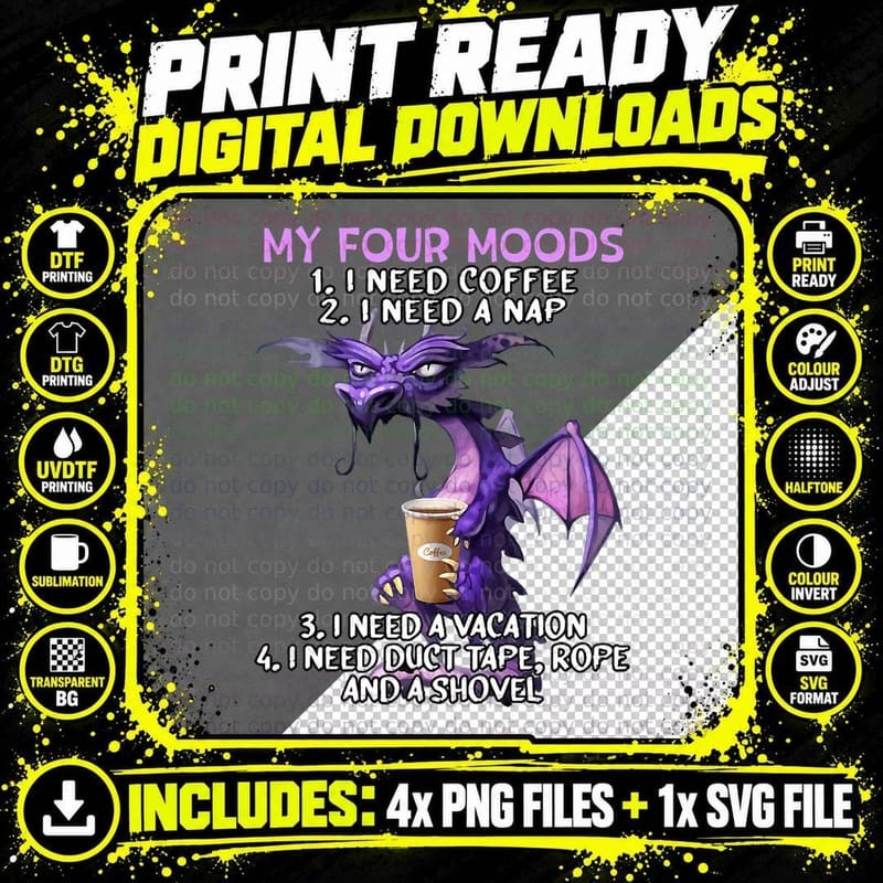 My Four Moods I Need Coffee I Need a Nap Dragon Coffee Png SVG Digital Bundle