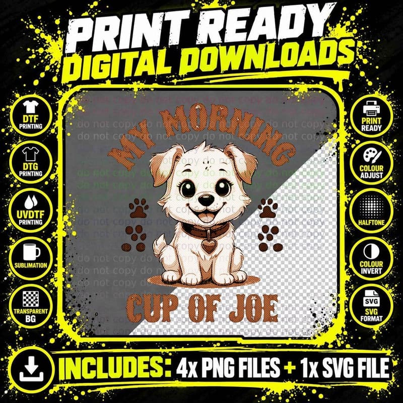 My Morning Cup of Joe Funny Dog Design T-Shirt Png SVG Digital Bundle