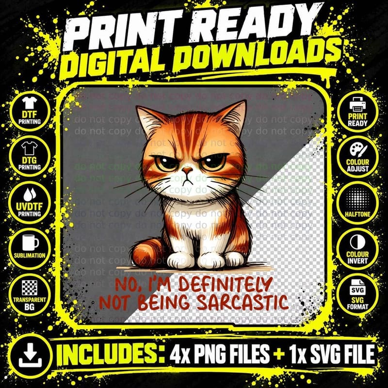 No I'm Definitely Not Being Sarcastic Funny Cat T-Shirt Png SVG Digital Bundle
