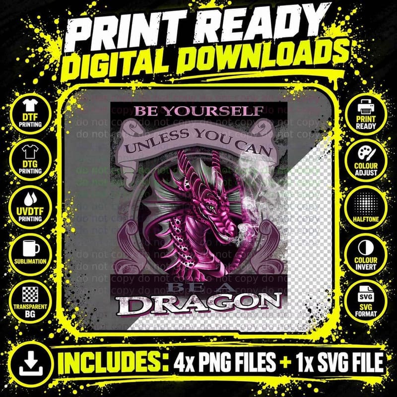 Be Yourself Unless You Can Be a Dragon Lover T-Shirt Png SVG Digital Bundle