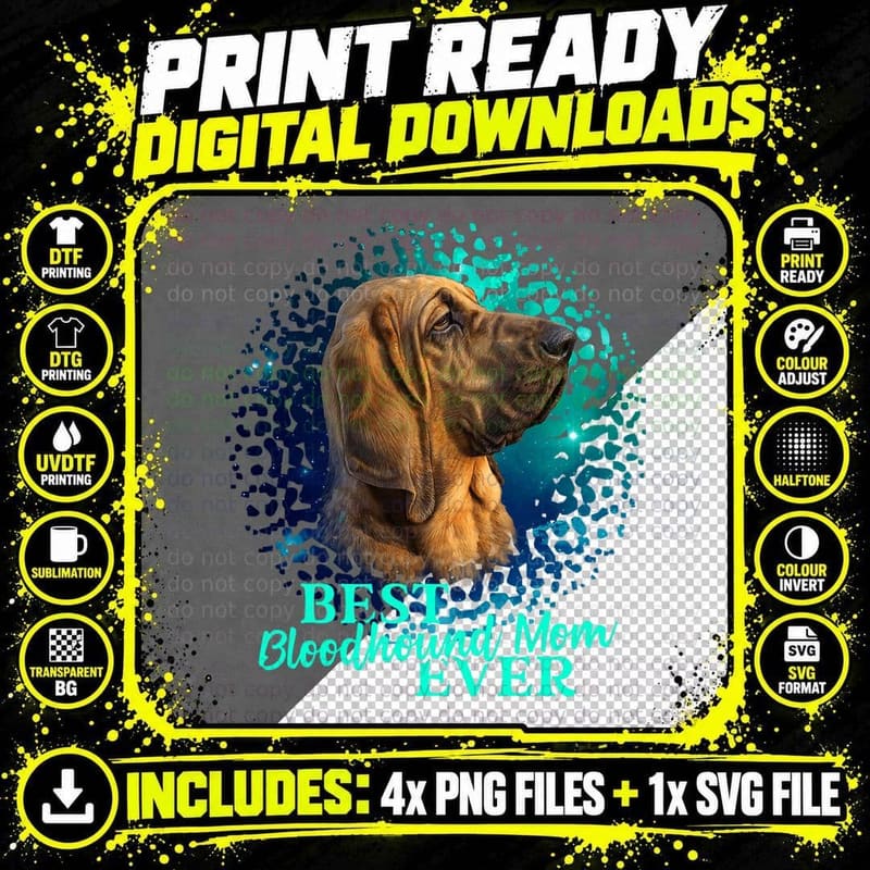 Best Bloodhound Mom Ever T-Shirt, Dog Owner Gift Idea Png SVG Digital Bundle