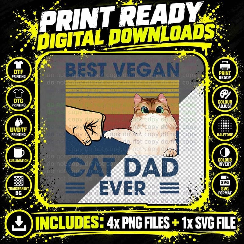 Best Vegan Cat Dad Ever Funny Vegan Advocate Herbivore Png SVG Digital Bundle