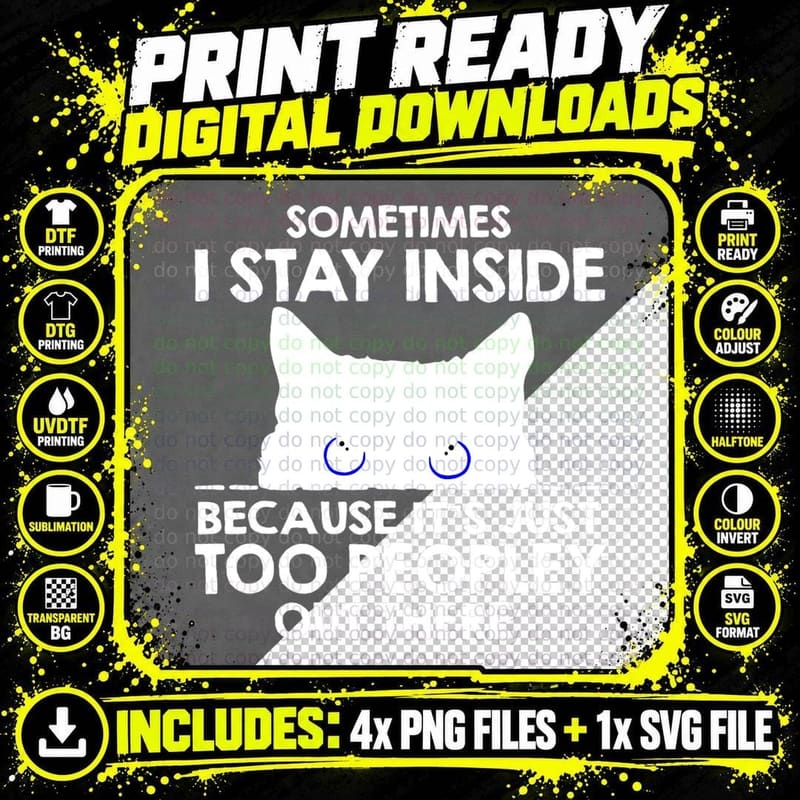 Black Cat Sometimes I Stay Inside T-Shirt, Funny Sarcasm Png SVG Digital Bundle