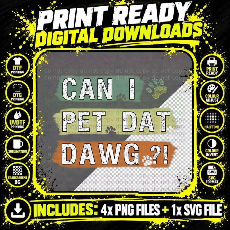Can I Pet a Dog T-Shirt, Funny Sarcasm, Pet Lover Apparel Png SVG Digital Bundle