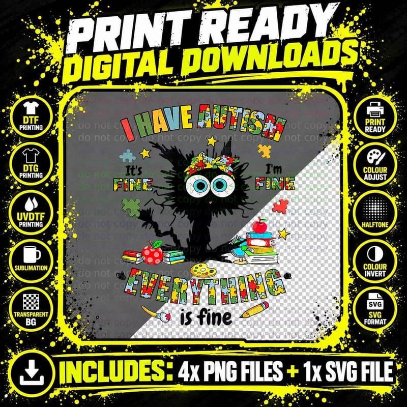 Cat Its Fine I'm Fine Everythings Is Fine I Have Autism Png SVG Digital Bundle