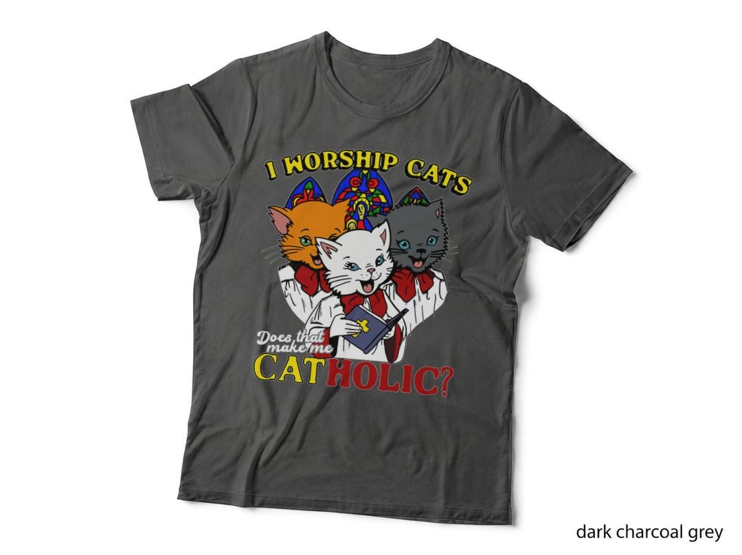 Cat Lovers Catholic T-Shirt, Funny Cat Humor, Pet Owner Gift