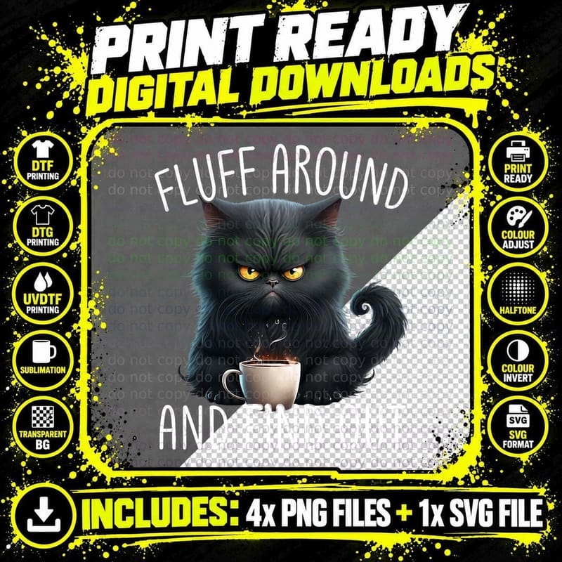 Cat Mom Funny Fluff Around & Find Out Cat Dad Kitten Png SVG Digital Bundle
