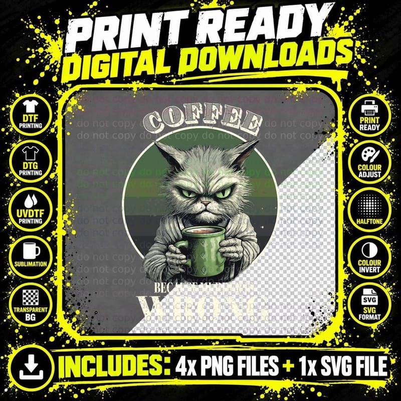 Coffee Because Murder Is Wrong Funny Tabby Cat Drinks Png SVG Digital Bundle