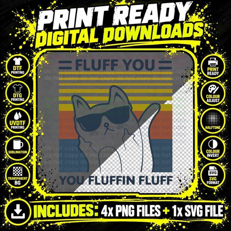 Fluff You Fluffin' Fluff Funny Cat T-Shirt Png SVG Digital Bundle
