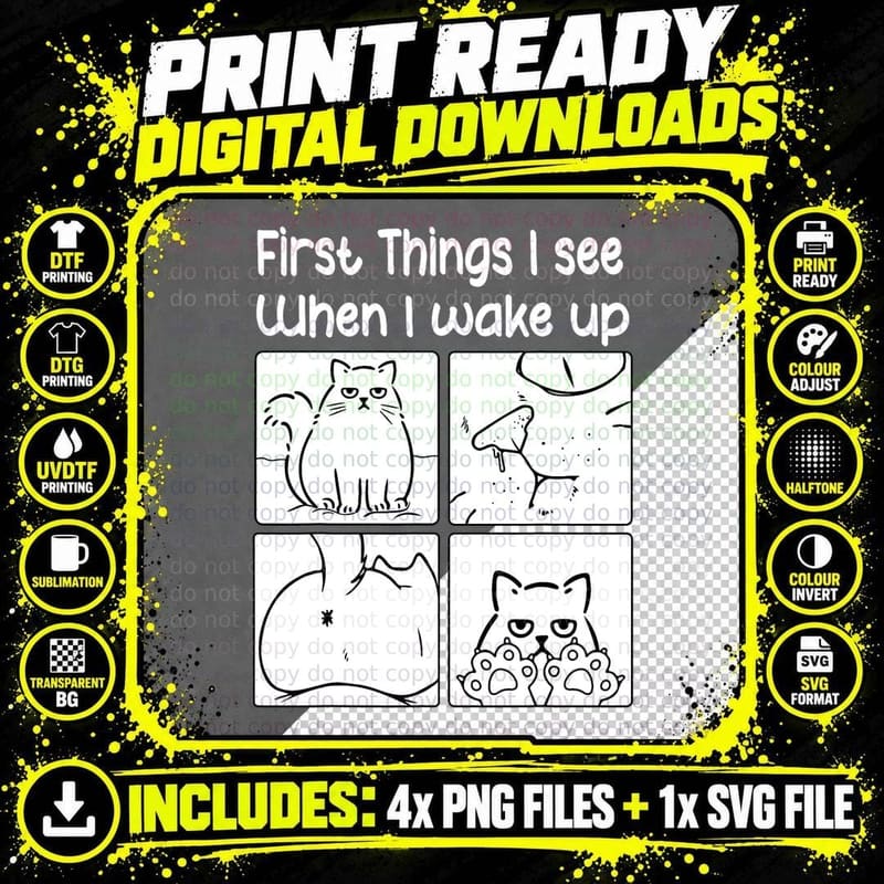 Funny Cat First Things I See When I Wake up T-Shirt Png SVG Digital Bundle