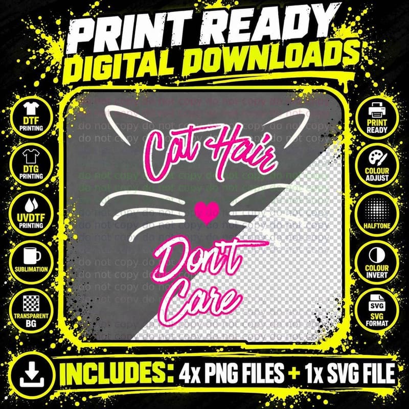 Funny Cat Hair Don't Care T-Shirt Png SVG Digital Bundle